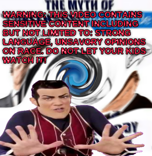 you-made-me-racist.webm